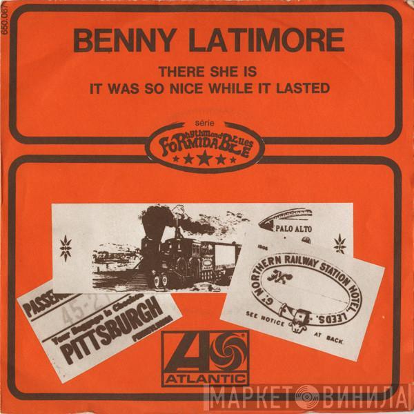 Benny Latimore - There She Is / It Was So Nice While It Lasted