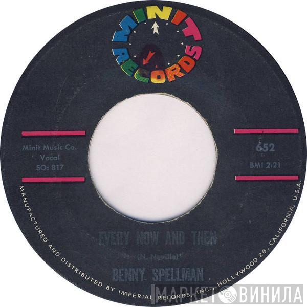  Benny Spellman  - Every Now And Then / I'm In Love