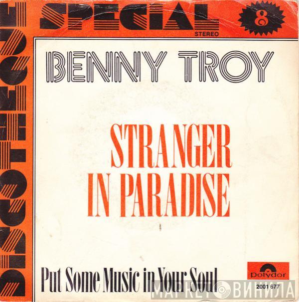 Benny Troy - Stranger In Paradise / Put Some Music In Your Soul