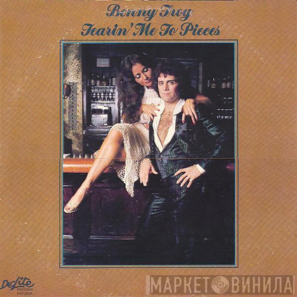  Benny Troy  - Tearin' Me To Pieces