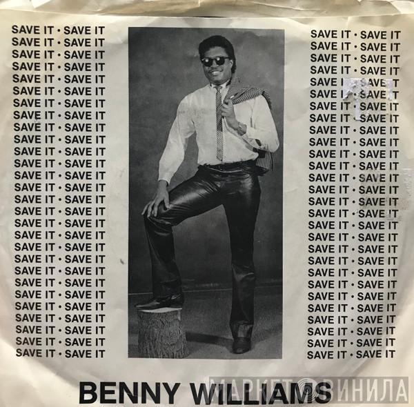 Benny Williams  - Save It