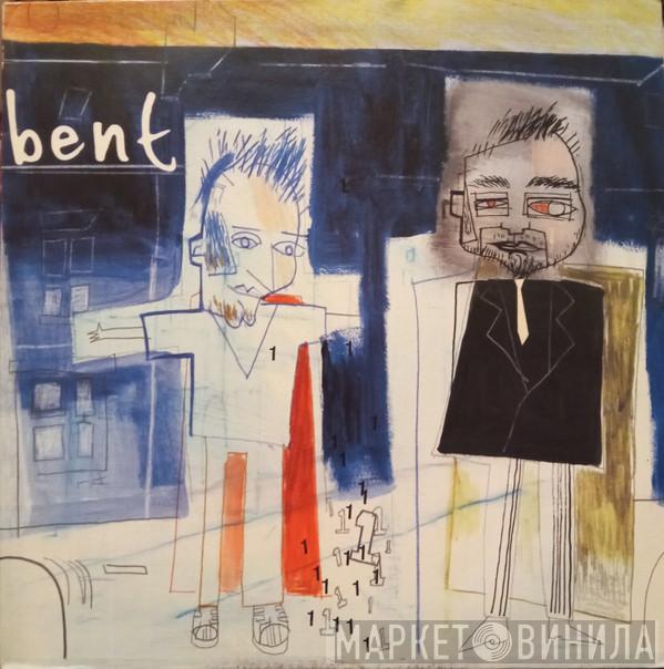 Bent - EP1