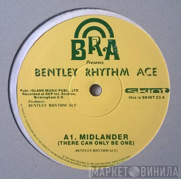 Bentley Rhythm Ace - Midlander (There Can Only Be One)
