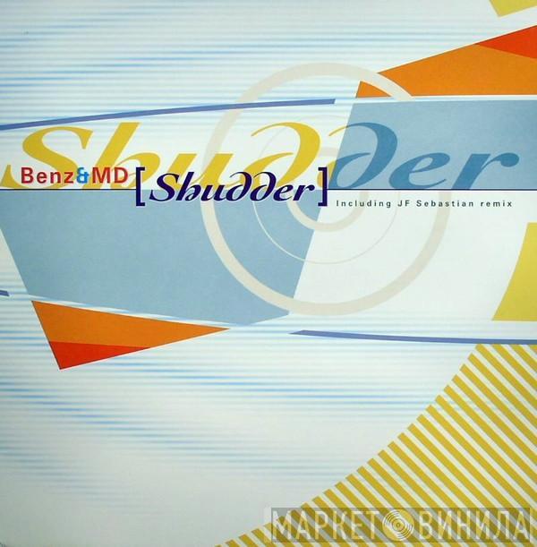 Benz & MD - Shudder