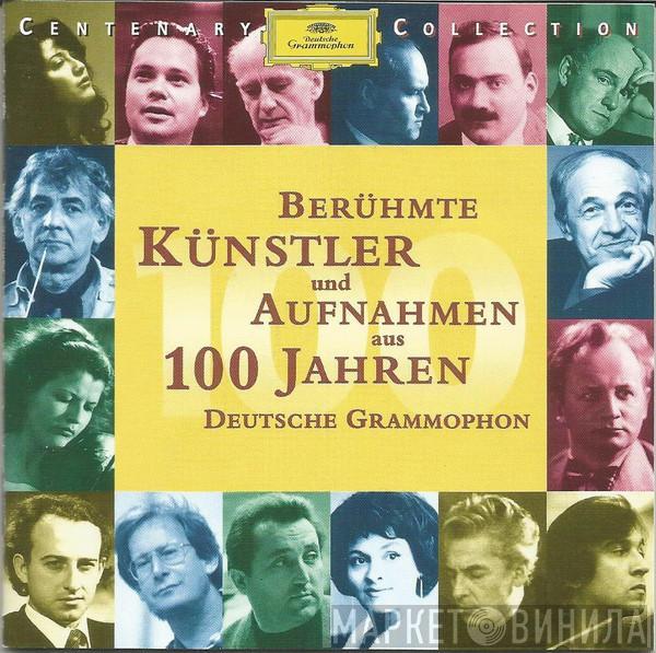  - Berühmte Künstler Und Aufnahmen Aus 100 Jahren Deutsche Grammophon