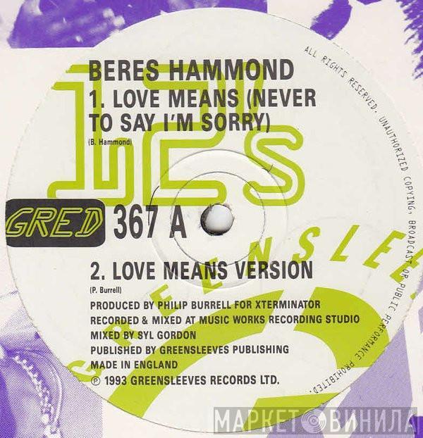 Beres Hammond, Baby Face  - Love Means (Never To Say I'm Sorry) / Hard Core