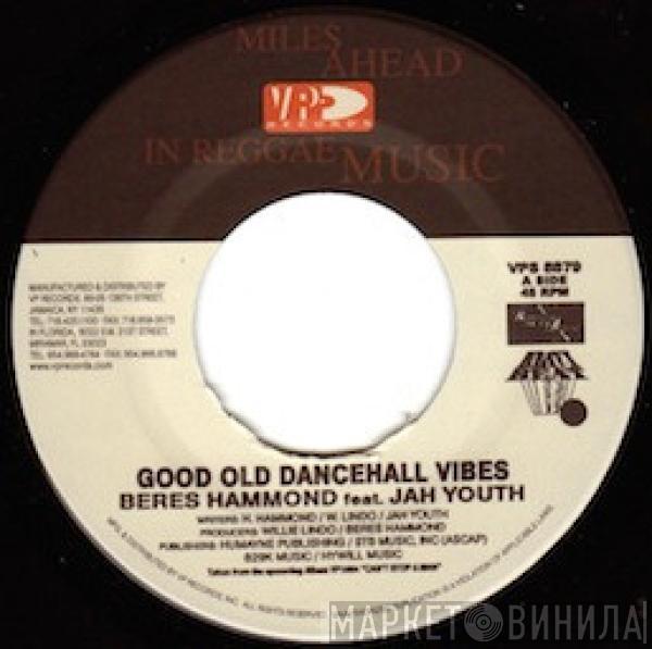 Beres Hammond, Jah Youth - Good Old Dancehall Vibes