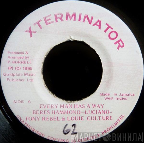 Beres Hammond, Luciano , Tony Rebel, Louie Culture - Every Man Has A Way