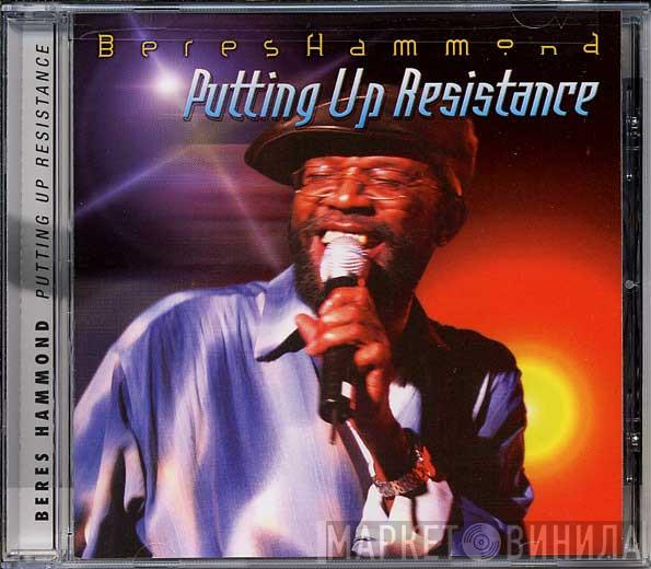 Beres Hammond - Putting Up Resistance