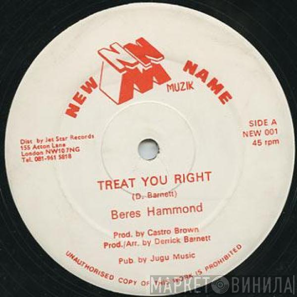 Beres Hammond - Treat You Right