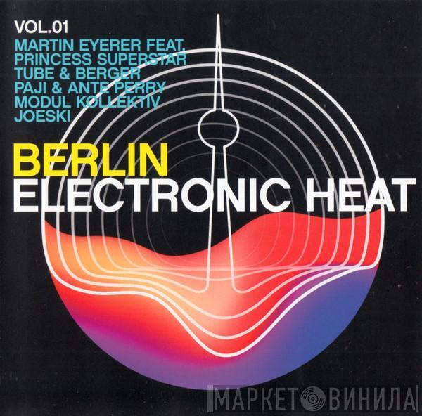  - Berlin Electronic Heat Vol. 01