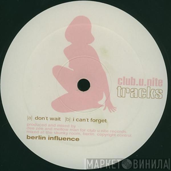  Berlin Influence  - Don't Wait / I Can't Forget