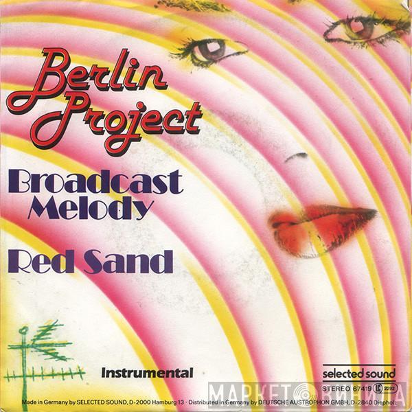 Berlin Project  - Broadcast Melody / Red Sand