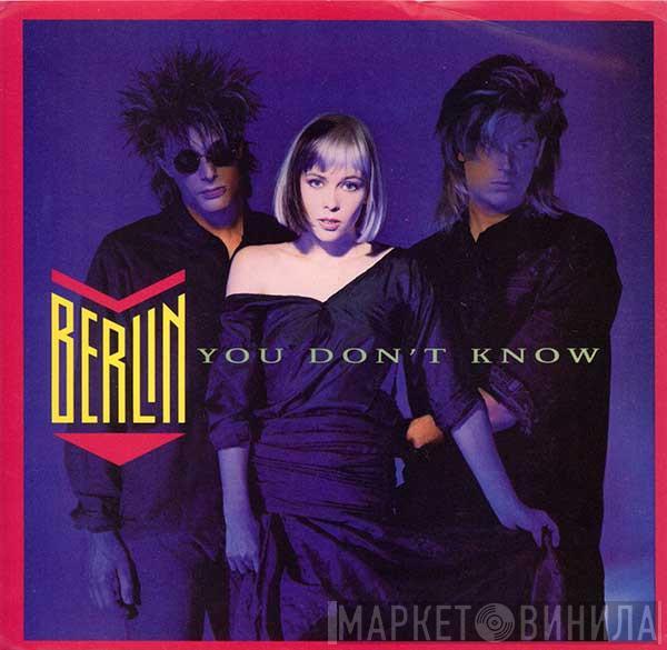  Berlin  - You Don't Know