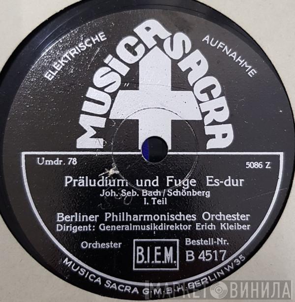 , Berliner Philharmoniker  Erich Kleiber  - Präludium Und Fuge Es-dur