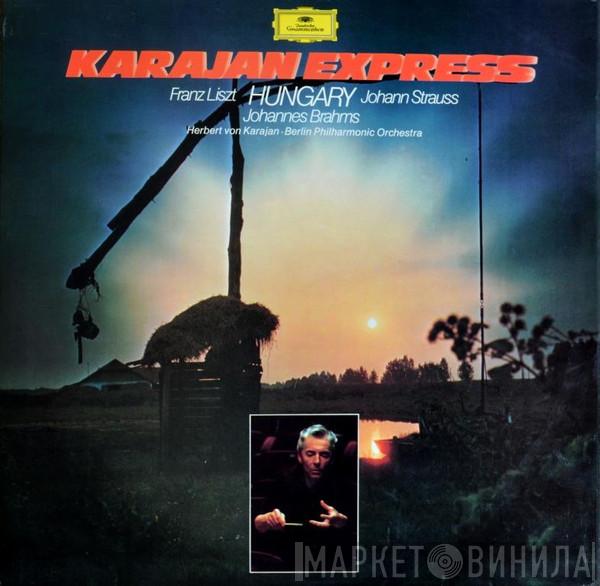 Berliner Philharmoniker, Herbert von Karajan, Franz Liszt, Johann Strauss Jr., Johannes Brahms - Karajan Express: Hungary