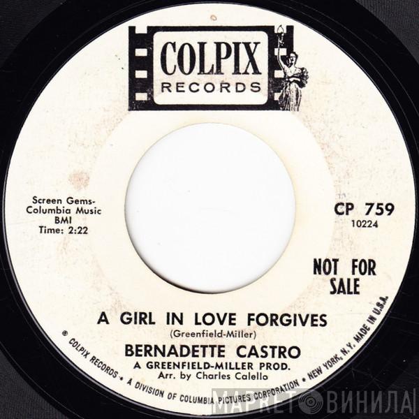 Bernadette Castro - A Girl In Love Forgives / Get Rid Of Him