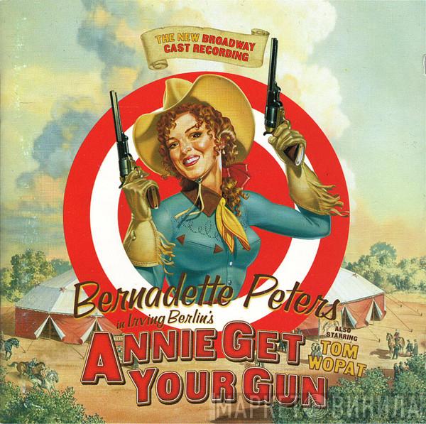 Bernadette Peters, Tom Wopat - Annie Get Your Gun