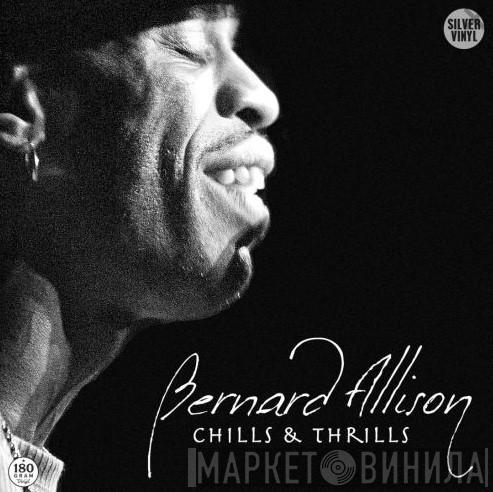 Bernard Allison - Chills & Thrills