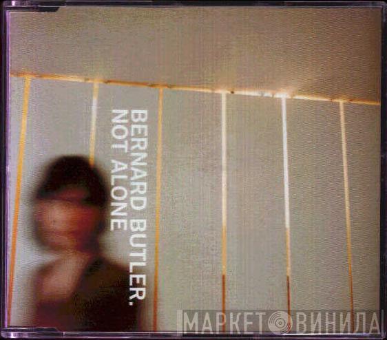 Bernard Butler - Not Alone