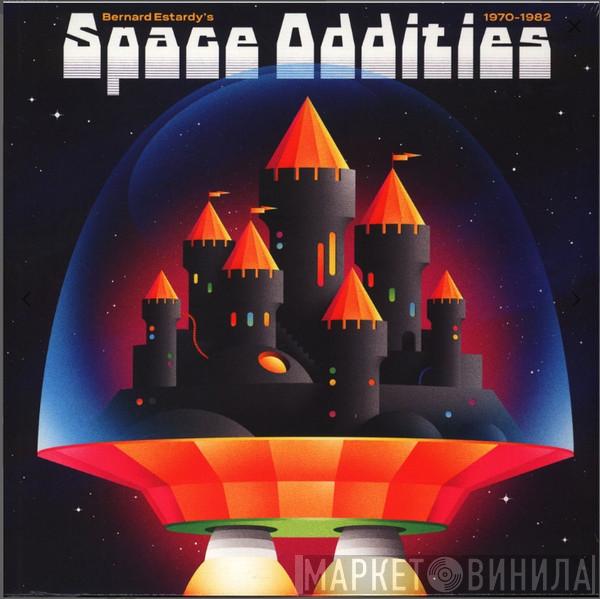 Bernard Estardy - Bernard Estardy's Space Oddities 1970-1982