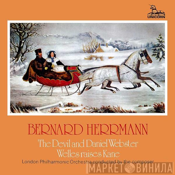 Bernard Herrmann, The London Philharmonic Orchestra - The Devil And Daniel Webster / Welles Raises Kane