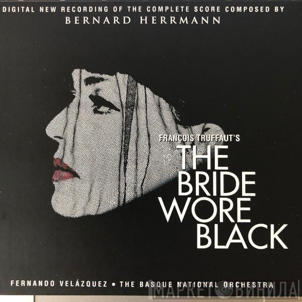 Bernard Herrmann, Fernando Velázquez, Orquesta Sinfónica de Euskadi - The Bride Wore Black - Digital New Recording Of The Complete Score