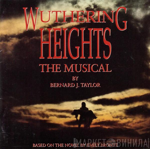 Bernard J. Taylor - Wuthering Heights (The Musical)