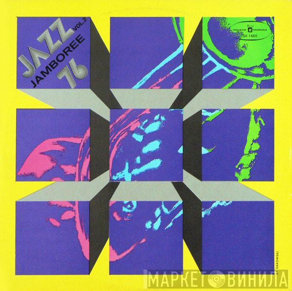 Bernard Lubat Quartet, Bernt Rosengren Quartet, Bergendy - Jazz Jamboree '76 Vol.2