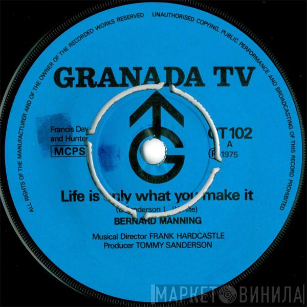 Bernard Manning - Life Is Only What You Make It