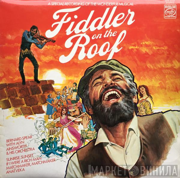 Bernard Spear, The Alyn Ainsworth Orchestra - Fiddler On The Roof