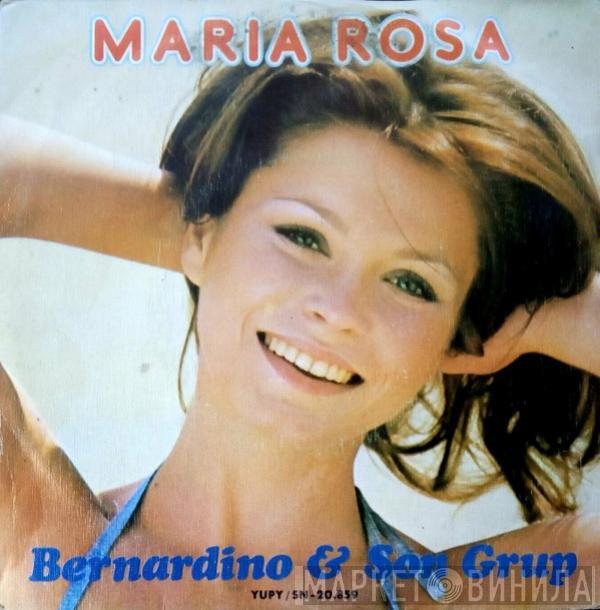 Bernardino & Son Grup - Maria Rosa