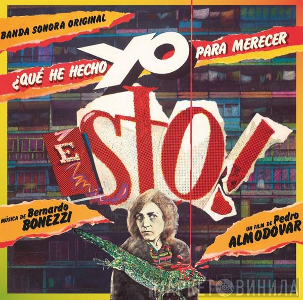 Bernardo Bonezzi - ¿Qué He Hecho Yo Para Merecer Esto! (Banda Sonora Original)