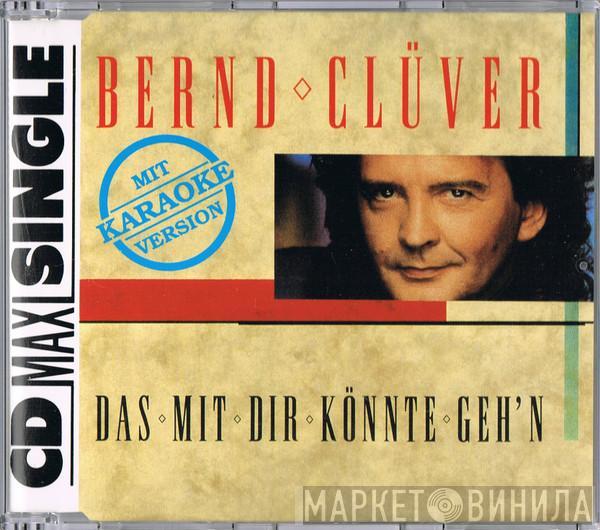 Bernd Clüver - Das Mit Dir Könnte Geh'n