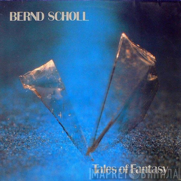 Bernd Scholl - Tales Of Fantasy