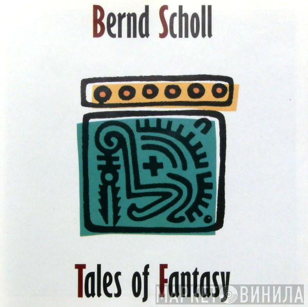  Bernd Scholl  - Tales Of Fantasy