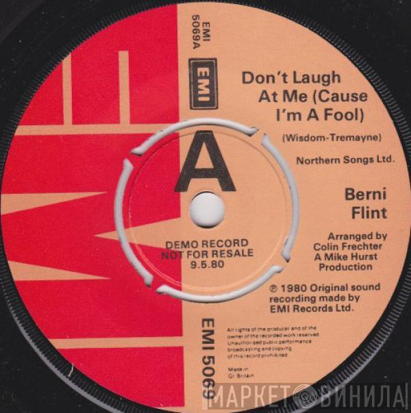 Berni Flint - Don't Laugh At Me (Cause I'm A Fool)