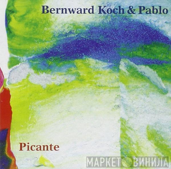 Bernward Koch & Pablo - Picante