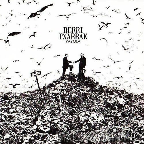 Berri Txarrak  - Payola