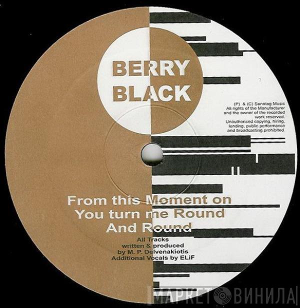 Berry Black, Elif Biçer - From This Moment On / You Turn Me Round And Round