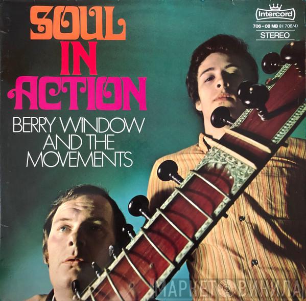 Berry Window And The Movements - Soul In Action