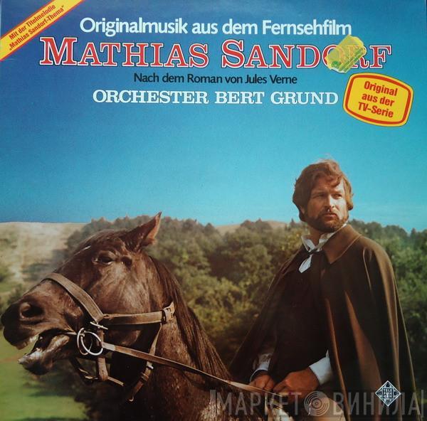 Bert Grund Und Sein Orchester - Originalmusik Aus Dem Fernsehfilm Mathias Sandorf