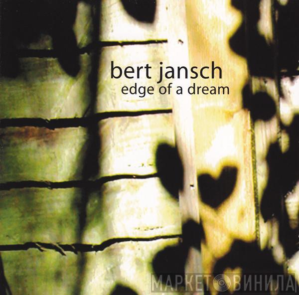 Bert Jansch - Edge Of A Dream