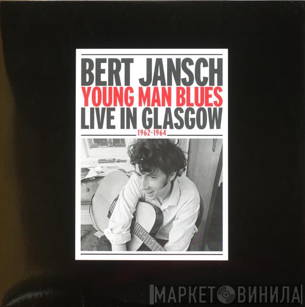 Bert Jansch - Young Man Blues Live In Glasgow 1962-1964