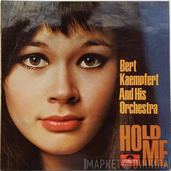 Bert Kaempfert & His Orchestra - Hold Me