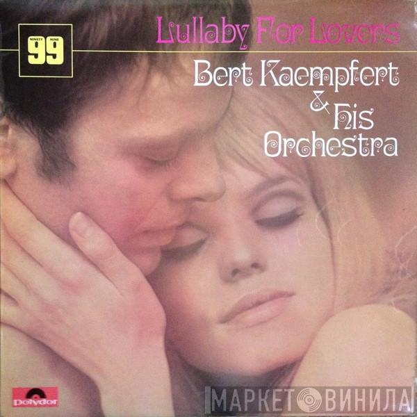 Bert Kaempfert & His Orchestra - Lullaby For Lovers