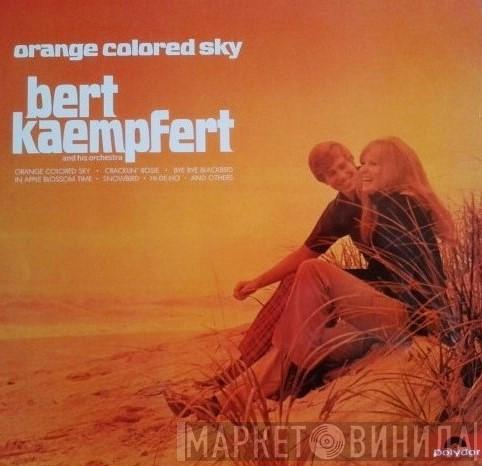 Bert Kaempfert & His Orchestra - Orange Colored Sky