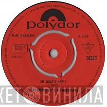 Bert Kaempfert & His Orchestra - So What's New / Hold Back The Dawn