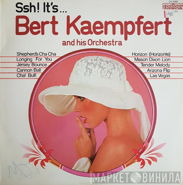 Bert Kaempfert & His Orchestra - Ssh! It's... Bert Kaempfert And His Orchestra