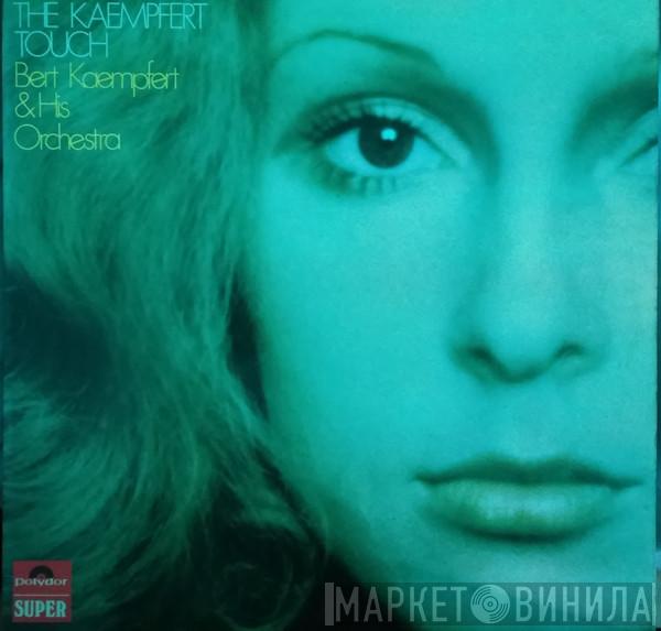 Bert Kaempfert & His Orchestra - The Kaempfert Touch